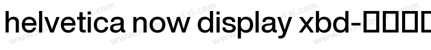 helvetica now display xbd字体转换